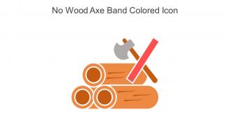 No Wood Axe Band Colored Icon In Powerpoint Pptx Png And Editable Eps Format
