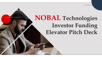 Nobal Technologies Investor Funding Elevator Pitch Deck Ppt Template