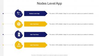 Nodes Level App In Powerpoint And Google Slides Cpb