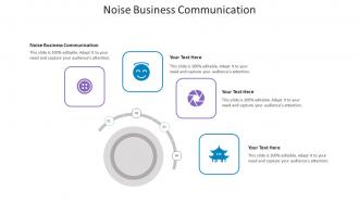 Noise Business Communication Ppt Powerpoint Presentation Slides Deck Cpb