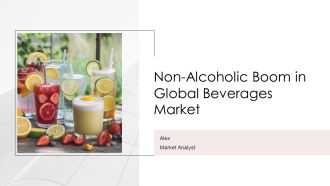 Non Alcoholic Boom In Global Beverages Market PPT Sample AT