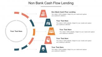 Non Bank Cash Flow Lending Ppt Powerpoint Presentation Portfolio Skills Cpb