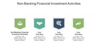Non banking financial investment activities ppt pictures slide portrait cpb