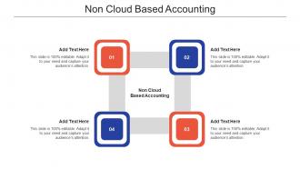 Non Cloud Based Accounting In Powerpoint And Google Slides Cpb