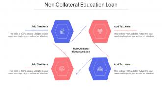 Non Collateral Education Loan Ppt Powerpoint Presentation Layouts Portrait Cpb