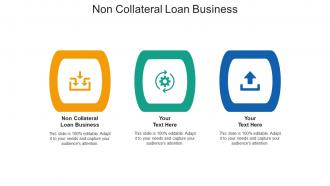 Non collateral loan business ppt powerpoint presentation slides vector cpb