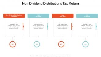 Non Dividend Distributions Tax Return In Powerpoint And Google Slides Cpb