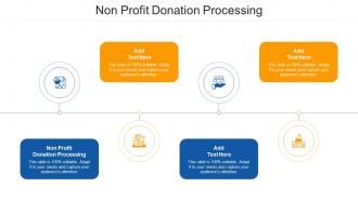Non Profit Donation Processing Ppt Powerpoint Presentation Information Cpb