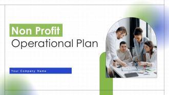 Non Profit Operational Plan Powerpoint Ppt Template Bundles