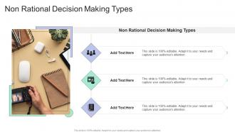 Non Rational Decision Making Types In Powerpoint And Google Slides Cpb