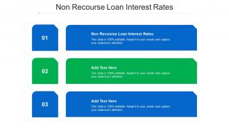 Non Recourse Loan Interest Rates Ppt Powerpoint Presentation Styles Ideas Cpb