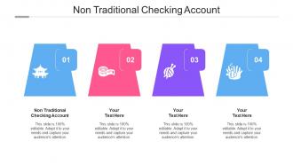 Non Traditional Checking Account Ppt Powerpoint Presentation Inspiration Infographics Cpb