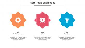 Non Traditional Loans Ppt Powerpoint Presentation Outline Graphics Download Cpb