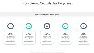 Noncovered Security Tax Purposes In Powerpoint And Google Slides Cpb