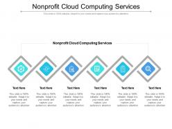 Nonprofit cloud computing services ppt powerpoint presentation pictures smartart cpb
