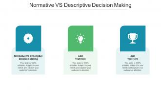 Normative Vs Descriptive Decision Making Ppt Powerpoint Presentation Summary Picture Cpb