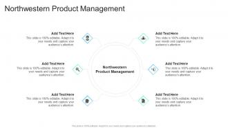Northwestern Product Management In Powerpoint And Google Slides Cpb