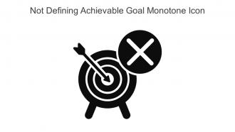 Not Defining Achievable Goal Monotone Icon In Powerpoint Pptx Png And Editable Eps Format
