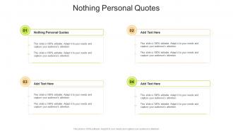 Nothing Personal Quotes In Powerpoint And Google Slides Cpb