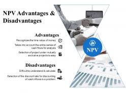 Npv advantages and disadvantages ppt ideas