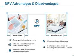 Npv Advantages And Disadvantages Ppt Slides Ideas