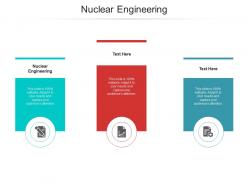 Nuclear engineering ppt powerpoint presentation professional graphics download cpb
