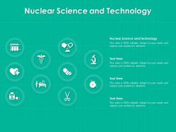 Nuclear science and technology ppt powerpoint presentation icon gallery