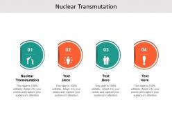 Nuclear transmutation ppt powerpoint presentation pictures designs cpb