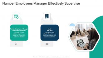 Number Employees Manager Effectively Supervise In Powerpoint And Google Slides Cpb