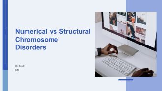 Numerical Vs Structural Chromosome Disorders PPT Slides AT