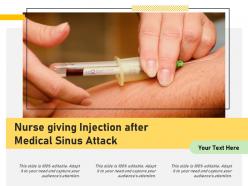 Nurse giving injection after medical sinus attack