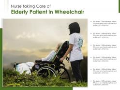 Nurse taking care of elderly patient in wheelchair