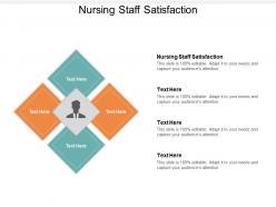 Nursing staff satisfaction ppt powerpoint presentation summary example cpb