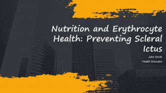 Nutrition And Erythrocyte Health Preventing Scleral Ictus PPT Guidelines ACP