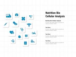 Nutrition bio cellular analysis ppt powerpoint presentation infographics format ideas