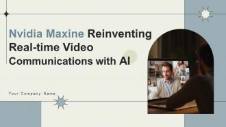 Nvidia Maxine Reinventing Real Time Video Communications With AI Powerpoint Presentation Slides AI CD V