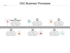 O2c business processes ppt powerpoint presentation file inspiration cpb