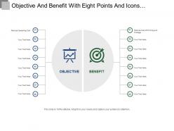 Objective and benefit with eight points and icons ppt templates