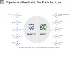 Objective and benefit with five points and icons ppt templates