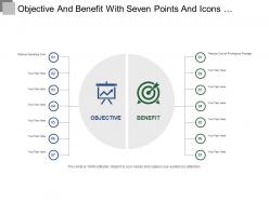 Objective And Benefit With Seven Points And Icons Ppt Templates