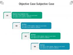 Objective case subjective case ppt powerpoint presentation infographic template microsoft cpb