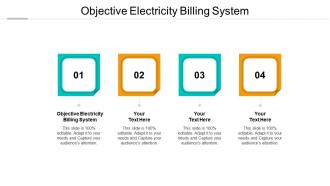 Objective electricity billing system ppt powerpoint presentation infographics visual aids cpb