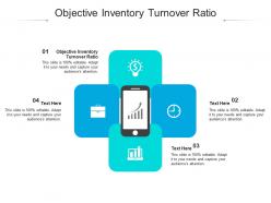 Objective inventory turnover ratio ppt powerpoint presentation gallery outline cpb