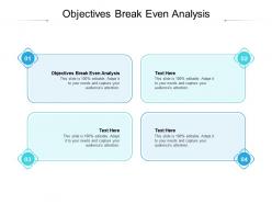 Objectives break even analysis ppt powerpoint presentation model images cpb