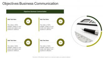Objectives Business Communication In Powerpoint And Google Slides Cpb