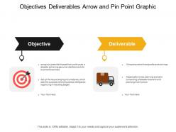 Objectives deliverables arrow and pin point graphic