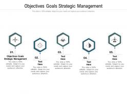 Objectives goals strategic management ppt powerpoint presentation gallery objects cpb