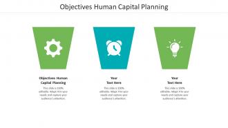 Objectives human capital planning ppt powerpoint presentation show cpb
