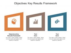 Objectives key results framework ppt powerpoint presentation slides gallery cpb