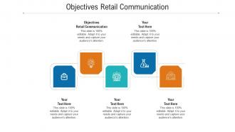 Objectives retail communication ppt powerpoint presentation gallery templates cpb